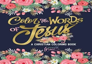 GET (️PDF️) DOWNLOAD Color the Words of Jesus: A Christian Coloring Book