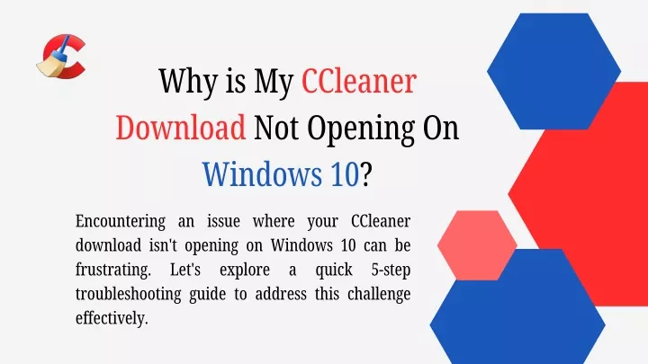 why is my ccleaner download not opening
