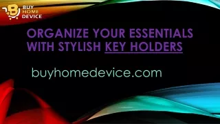 Organize Your Essentials with Stylish Key Holders