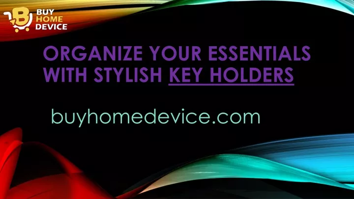 organize your essentials with stylish key holders