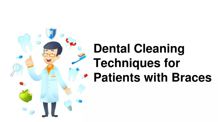 dental cleaning techniques for patients with