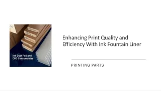 Enhancing Print Quality And Efficiency With Ink Fountain Liner