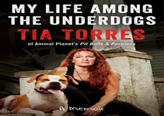 FULL DOWNLOAD (PDF) My Life Among the Underdogs: A Memoir