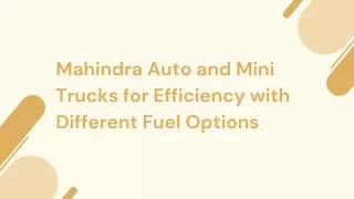 Mahindra Auto and Mini Trucks for Efficiency with Different Fuel Options