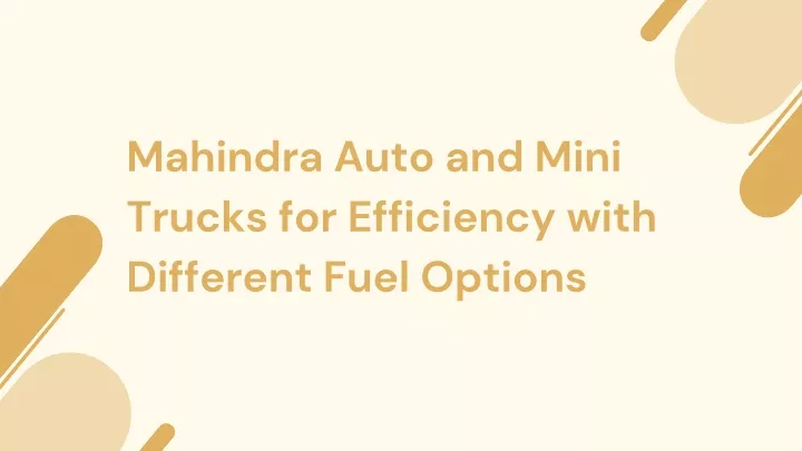mahindra auto and mini trucks for efficiency with