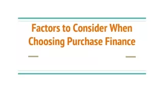 Understanding Purchase Finance: Types, Factors, and Considerations
