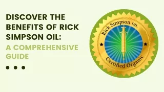 Discover the Benefits of Rick Simpson Oil - A Comprehensive Guide