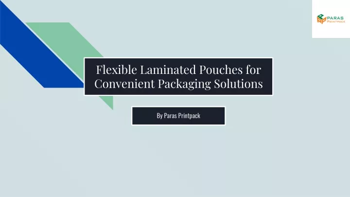 flexible laminated pouches for convenient packaging solutions