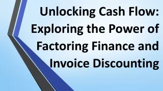Unlocking Cash Flow: Exploring the Power of Factoring Finance and Invoice