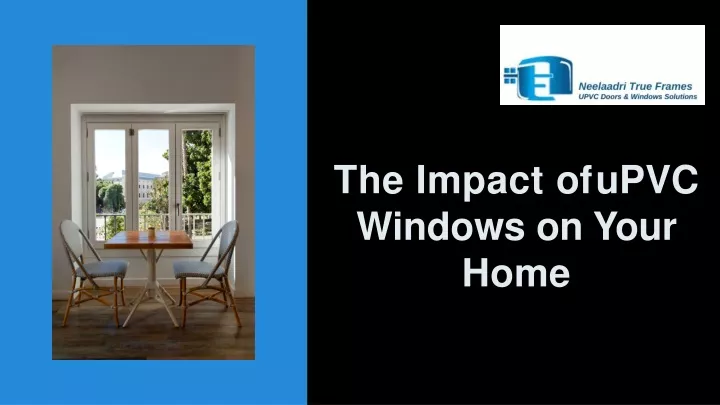 the impact of upvc windows on your home