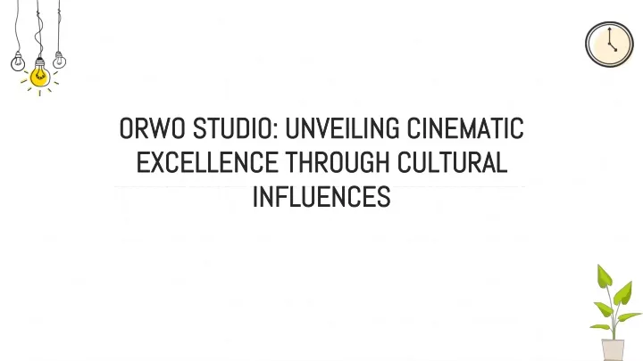 orwo studio unveiling cinematic excellence through cultural influences