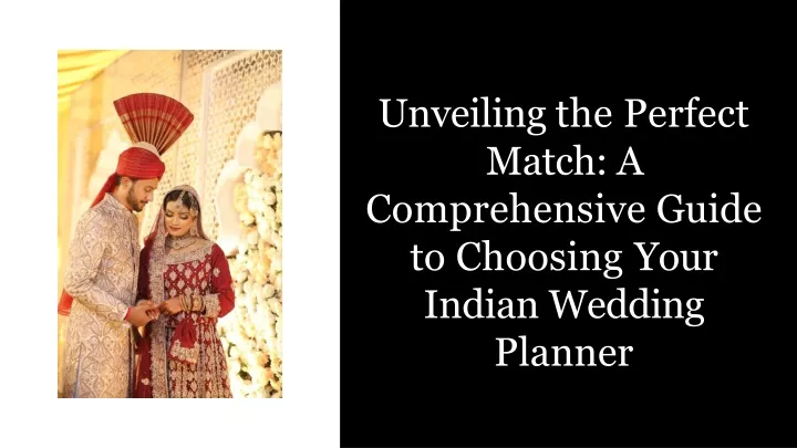 unveiling the perfect match a comprehensive guide