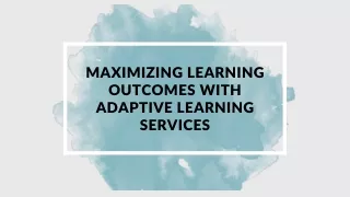 Maximizing Learning Outcomes with Adaptive Learning Services
