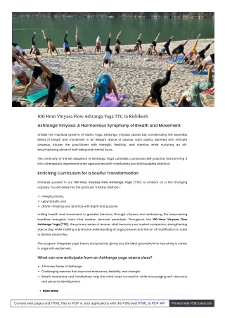 In Rishikesh, a 100-hour Vinyasa Flow Ashtanga Yoga TTC is available.