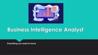 Business Intelligence Analyst: Everything you need to know