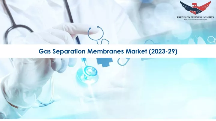 gas separation membranes market 2023 29