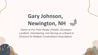 Gary Johnson (Newington NH) - An Adaptable Individual