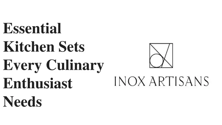 essential kitchen sets every culinary enthusiast