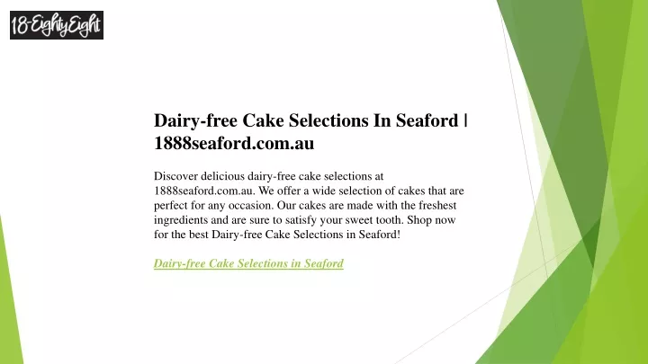 dairy free cake selections in seaford 1888seaford
