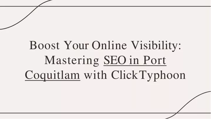boost your online visibility mastering seo in port coquitlam with click typhoon