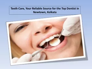 Care Your Reliable Source for the Top Dentist in