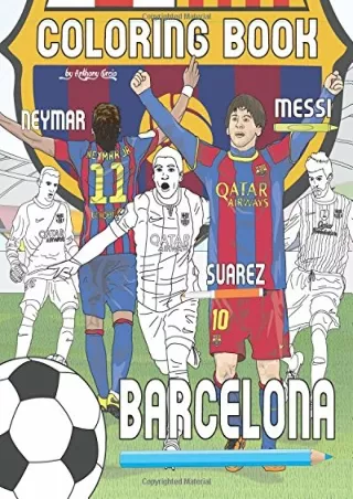 PDF/READ Messi, Neymar, Suarez and F.C. Barcelona: Soccer (Futbol) Coloring