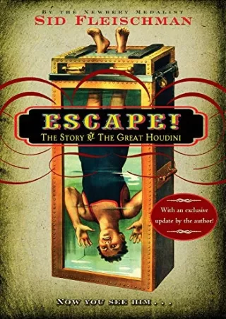 DOWNLOAD [PDF] Escape!: The Story of The Great Houdini kindle
