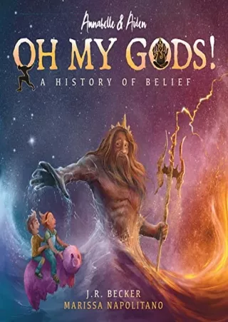 READ [PDF] Annabelle & Aiden: OH MY GODS! A History of Belief bestseller