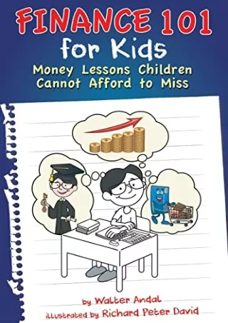 READ [PDF] Finance 101 for Kids: Money Lessons Children Cannot Afford to Mi