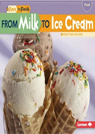 DOWNLOAD [PDF] From Milk to Ice Cream (Start to Finish, Second Series) ipad