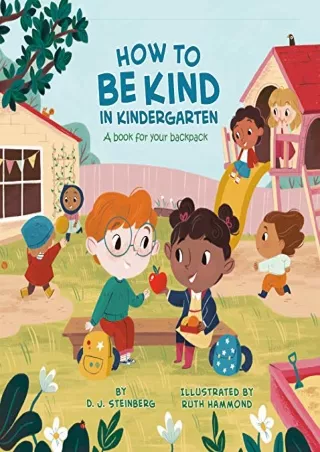 READ [PDF] How to Be Kind in Kindergarten: A Book for Your Backpack full