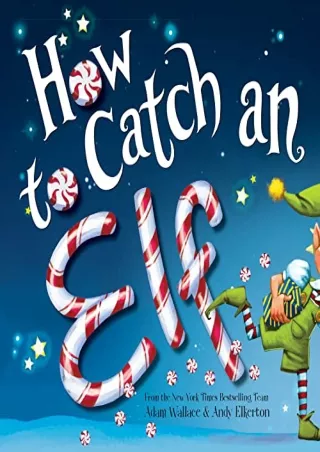 [PDF] DOWNLOAD FREE How to Catch an Elf free