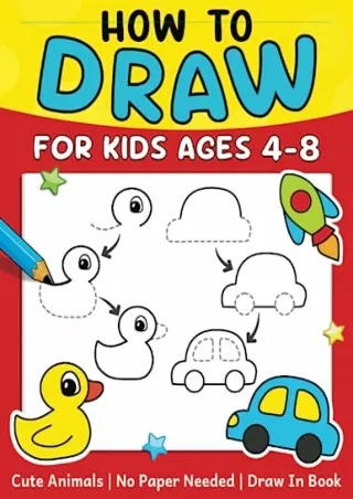 [PDF] DOWNLOAD FREE How To Draw For Kids (No Paper Needed): Step By Step Gu