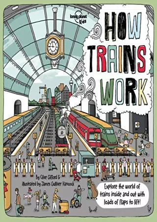 [PDF] READ Free Lonely Planet Kids How Trains Work 1 (How Things Work) full