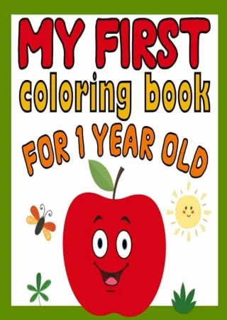 (PDF/DOWNLOAD) My First Coloring Book for 1 Year Old: Simple & Big Colourin