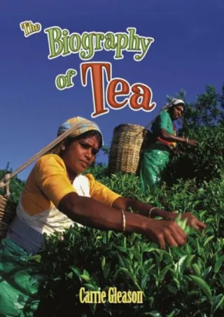 [PDF] READ] Free The Biography of Tea (How Did That Get Here?, 14) epub