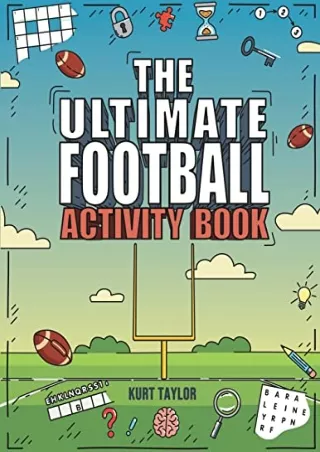 PDF Read Online The Ultimate Football Activity Book: Crosswords, Word Searc