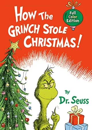 PDF How the Grinch Stole Christmas!: Full Color Jacketed Edition (Classic S