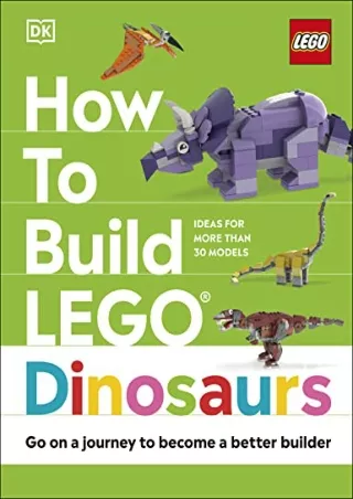 PDF KINDLE DOWNLOAD How to Build LEGO Dinosaurs read