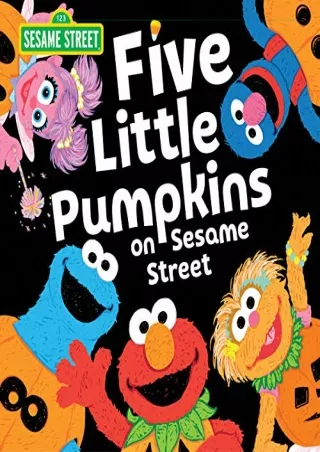 PDF BOOK DOWNLOAD Five Little Pumpkins on Sesame Street: A Halloween Storyb