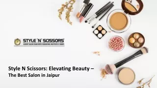Style N Scissors Elevating Beauty The Best Salon in Jaipur