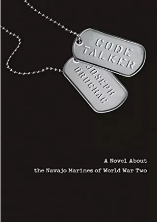 [READ DOWNLOAD] Code Talker: A Novel About the Navajo Marines of World War Two