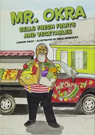 Download Book [PDF] Mr. Okra Sells Fresh Fruits and Vegetables