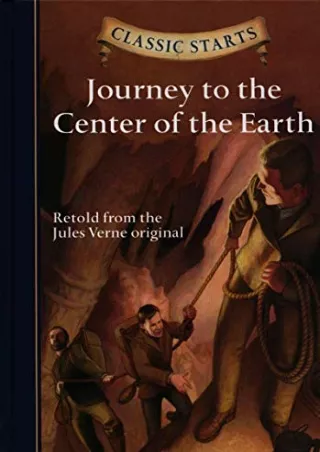 [PDF] DOWNLOAD Classic Starts®: Journey to the Center of the Earth