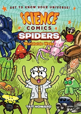get [PDF] Download Science Comics: Spiders: Worldwide Webs