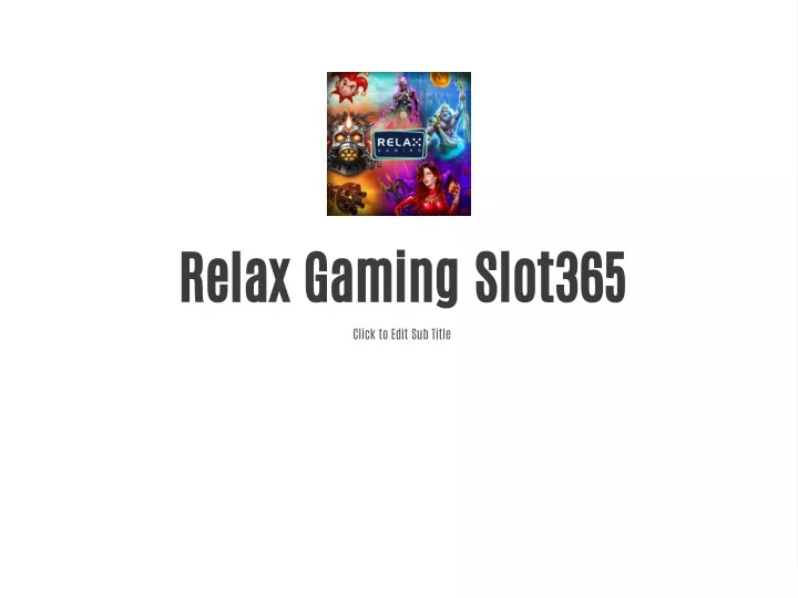 relax gaming slot365