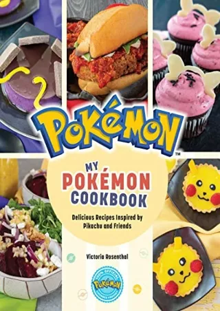 $PDF$/READ/DOWNLOAD My Pokémon Cookbook: Delicious Recipes Inspired by Pikachu and Friends (Pokemon)