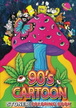 get [PDF] Download 90s Cartoon Stoner Coloring Book: Adult Trippy Coloring Book With 30