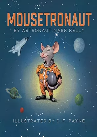 $PDF$/READ/DOWNLOAD Mousetronaut: Based on a (Partially) True Story (The Mousetronaut Series)