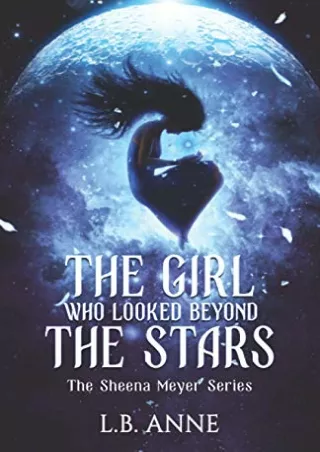 DOWNLOAD/PDF The Girl Who Looked Beyond The Stars (Sheena Meyer)